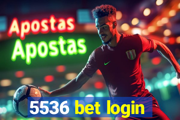 5536 bet login